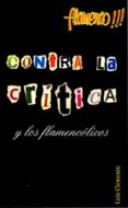 flamenco!!! contra la critica y los flamencolicos-l. clemente-9788461686070 flamenco!!! contra la critica y los flamencolicos-l. clemente-9788461686070