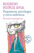 psiquiatras, psicólogos y otros enfermos-rodrigo muñoz avia-9788466331470 psiquiatras, psicólogos y otros enfermos-rodrigo muñoz avia-9788466331470