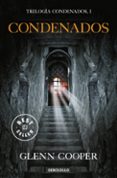 condenados (trilogía condenados 1)-glenn cooper-9788466344470 condenados (trilogía condenados 1)-glenn cooper-9788466344470