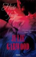 hielo y fuego-julie garwood-9788466642170 hielo y fuego-julie garwood-9788466642170