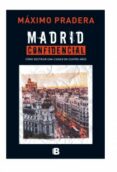 madrid confidencial: como destruir una ciudad en cuatro años-maximo pradera-9788466655170 madrid confidencial: como destruir una ciudad en cuatro años-maximo pradera-9788466655170