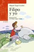 filipo y yo-miguel angel guelmi-9788466793070 filipo y yo-miguel angel guelmi-9788466793070