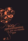 100 pensamientos por un mundo mejor-9788467029970 100 pensamientos por un mundo mejor-9788467029970
