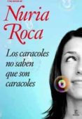 (pe) los caracoles no saben que son caracoles-nuria roca-9788467030570 (pe) los caracoles no saben que son caracoles-nuria roca-9788467030570