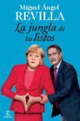 la jungla de los listos-miguel angel revilla-9788467040470 la jungla de los listos-miguel angel revilla-9788467040470