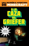 minecraft: a la caza del griefer-stephen o brien-9788467043570 minecraft: a la caza del griefer-stephen o brien-9788467043570