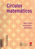 circulos matematicos-dmitry fomin-sergey genkin-ilia itenberg-9788467552270 circulos matematicos-dmitry fomin-sergey genkin-ilia itenberg-9788467552270