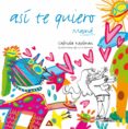 asi te quiero-gabriela keselman-9788467554670 asi te quiero-gabriela keselman-9788467554670