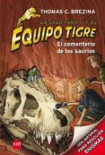 equipo tigre 10:el cementerio de los saurios-thomas brezina-9788467562170 equipo tigre 10:el cementerio de los saurios-thomas brezina-9788467562170