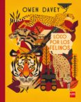 loco por los felinos-owen davey-9788467593570 loco por los felinos-owen davey-9788467593570