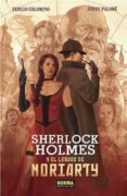 sherlock holmes y el legado de moriarty-sergio colomino-jordi palome-9788467924770 sherlock holmes y el legado de moriarty-sergio colomino-jordi palome-9788467924770