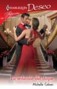 la seducción del duque (ebook)-michelle celmer-9788468718170 la seducción del duque (ebook)-michelle celmer-9788468718170