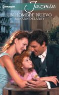 un hombre nuevo (ebook)-roxann delaney-9788468782270 un hombre nuevo (ebook)-roxann delaney-9788468782270