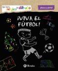 mi libro magico de dibujo: ¡viva el futbol!-9788469623770 mi libro magico de dibujo: ¡viva el futbol!-9788469623770