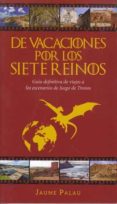 de vacaciones por los siete reinos: guía definitiva de viajes a los escenarios de juego de tronos-jaume palau rodr�guez-9788469730270 de vacaciones por los siete reinos: guía definitiva de viajes a los escenarios de juego de tronos-jaume palau rodr�guez-9788469730270
