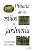 historia de los estilos en jardineria-francisco paez de la cadena-9788470901270 historia de los estilos en jardineria-francisco paez de la cadena-9788470901270