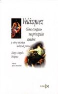 velazquez, como compuso sus principales cuadros y otros escritos sobre el pintor-diego angulo iñiguez-9788470903670 velazquez, como compuso sus principales cuadros y otros escritos sobre el pintor-diego angulo iñiguez-9788470903670