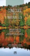 conectate con la naturaleza: terapia horticola y baños de bosque-jabier herreros lama-hodei herreros-9788471485670 conectate con la naturaleza: terapia horticola y baños de bosque-jabier herreros lama-hodei herreros-9788471485670