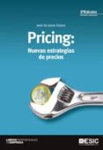 pricing: nuevas estrategias de precios (3ª ed. revisada y actuali zada)-jose de jaime eslava-9788473568470 pricing: nuevas estrategias de precios (3ª ed. revisada y actuali zada)-jose de jaime eslava-9788473568470