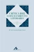 critica del conocimiento literario-maria del carmen bobes naves-9788476357170 critica del conocimiento literario-maria del carmen bobes naves-9788476357170