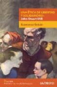 una etica de libertad y solidaridad: john stuart mill-esperanza guisan-9788476588970 una etica de libertad y solidaridad: john stuart mill-esperanza guisan-9788476588970