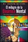 el milagro de la dinamica mental-joseph murphy-9788477209270 el milagro de la dinamica mental-joseph murphy-9788477209270