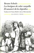 les botigues de color canyella; el sanatori de la clepsidra-bruno schulz-9788477273370 les botigues de color canyella; el sanatori de la clepsidra-bruno schulz-9788477273370