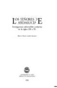 los señores de andalucia investigaciones sobre nobles y señorios en los siglos xiii a xv-miguel angel ladero quesada-9788477865070 los señores de andalucia investigaciones sobre nobles y señorios en los siglos xiii a xv-miguel angel ladero quesada-9788477865070