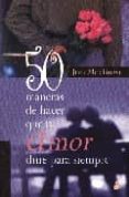 50 maneras de hacer que tu amor dure para siempre-jerry minchinton-9788478085170 50 maneras de hacer que tu amor dure para siempre-jerry minchinton-9788478085170