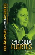 pecabamos como angeles: gloripoemas de amor-gloria fuertes-9788478396870 pecabamos como angeles: gloripoemas de amor-gloria fuertes-9788478396870
