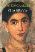 vita brevis-jostein gaarder-9788478448470 vita brevis-jostein gaarder-9788478448470