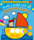pinta y pega con los adhesivos gigantes (libro de pegatinas super divertido para pequeñas manos 2-4 años)-anita engelen-9788478640270 pinta y pega con los adhesivos gigantes (libro de pegatinas super divertido para pequeñas manos 2-4 años)-anita engelen-9788478640270