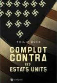 complot contra els estats units-philip roth-9788478714070 complot contra els estats units-philip roth-9788478714070