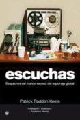 escuchas: despachos del mundo secreto del espionaje global-patrick radden keefe-9788478715770 escuchas: despachos del mundo secreto del espionaje global-patrick radden keefe-9788478715770