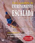 guia completa de entrenamiento en escalada: ejercicios para conse guir una tecnica gestual eficiente y el maximo rendimiento (incluye dvd)-dan hague-douglas hunter-9788479027070 guia completa de entrenamiento en escalada: ejercicios para conse guir una tecnica gestual eficiente y el maximo rendimiento (incluye dvd)-dan hague-douglas hunter-9788479027070