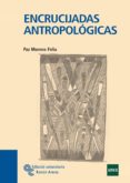 encrucijadas antropologicas-paz moreno feliu-9788480049870 encrucijadas antropologicas-paz moreno feliu-9788480049870