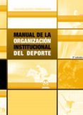 manual de la organizacion institucional del deporte-9788480194570 manual de la organizacion institucional del deporte-9788480194570