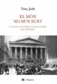 el mon no se n surt-tony judt-9788482649870 el mon no se n surt-tony judt-9788482649870