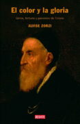 el color y la gloria: vida, fortuna y pasiones de tiziano-alvise zorzi-9788483066270 el color y la gloria: vida, fortuna y pasiones de tiziano-alvise zorzi-9788483066270