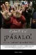 ¡pasalo!: los cuatro dias de marzo que cambiaron el pais-carlos e. cue-9788483076170 ¡pasalo!: los cuatro dias de marzo que cambiaron el pais-carlos e. cue-9788483076170