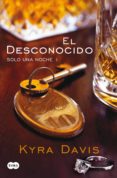 el desconocido (solo una noche 1) (ebook)-kyra davis-9788483655870 el desconocido (solo una noche 1) (ebook)-kyra davis-9788483655870