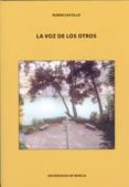 la voz de los otros-ruben castillo-9788483715970 la voz de los otros-ruben castillo-9788483715970