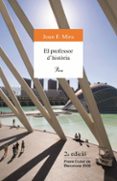 el professor d historia-joan f. mira-9788484374770 el professor d historia-joan f. mira-9788484374770