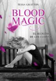 blood magic: el secreto de los cuervos (ellas)-tessa gratton-9788484418870 blood magic: el secreto de los cuervos (ellas)-tessa gratton-9788484418870