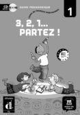 3,2,1 partez 1: libro del profesor (incluye audio-cd)-9788484432470 3,2,1 partez 1: libro del profesor (incluye audio-cd)-9788484432470