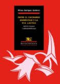 entre el cacharro doméstico y la vía láctea (ebook)-milena rodriguez gutierrez-9788484728870 entre el cacharro doméstico y la vía láctea (ebook)-milena rodriguez gutierrez-9788484728870
