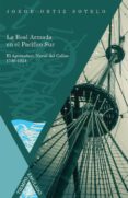 la real armada en el pacifico sur: el apostadero naval del callao 1746-1824-jorge ortiz sotelo-9788484898870 la real armada en el pacifico sur: el apostadero naval del callao 1746-1824-jorge ortiz sotelo-9788484898870