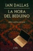 la hora del beduino: sobre la politica del poder-ian dallas-9788485973170 la hora del beduino: sobre la politica del poder-ian dallas-9788485973170