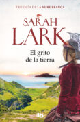 el grito de la tierra (trilogía de la nube blanca 3) (ebook)-sarah lark-9788490192870 el grito de la tierra (trilogía de la nube blanca 3) (ebook)-sarah lark-9788490192870