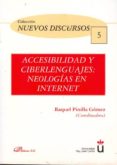 accesibilidad y ciberlenguajes: neologias en internet-raquel pinilla gomez-9788490310670 accesibilidad y ciberlenguajes: neologias en internet-raquel pinilla gomez-9788490310670